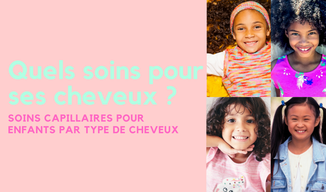 soins capillaires enfant par type de cheveux